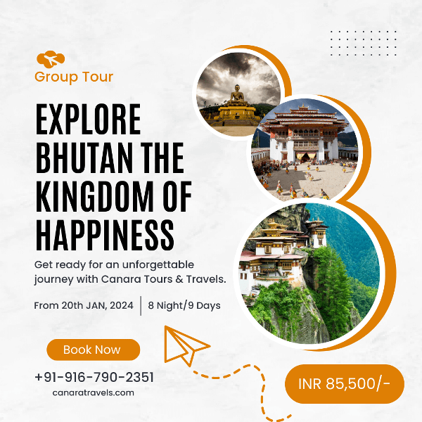 Experience the Bhutan, Kingdom of Happiness with Canara Tours & Travels